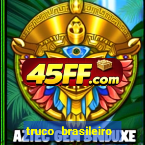 truco brasileiro giro feliz